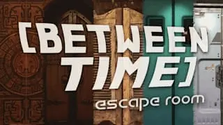 Between Time: Escape Room Banner