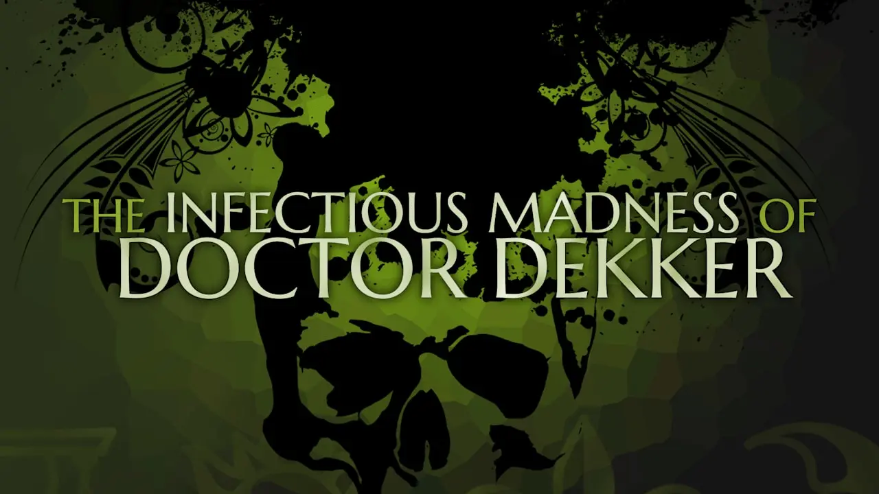 The Infectious Madness of Doctor Dekker Logo