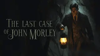 The Last Case of John Morley Image